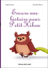 Encore une histoire pour Petit Hibou !