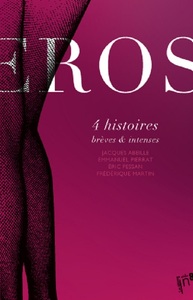 Éros - 4 histoires brèves & intenses