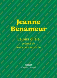 Le pas d'Isis - Précédé de : Notre nom est une île