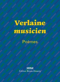 VERLAINE MUSICIEN - POEMES