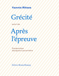 GRECITE suivi de APRES L'EPREUVE