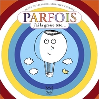 Parfois j'ai la grosse tête...