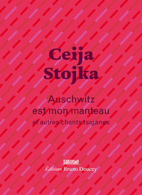 Auschwitz est mon manteau - Et autres chants tsiganes