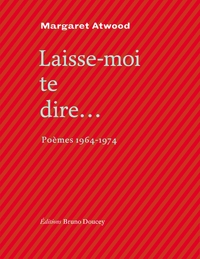 LAISSE-MOI TE DIRE...- POEMES 1964-1974