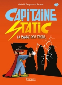 CAPITAINE STATIC - T04 - CAPITAINE STATIC T05 - LA BANDE DES TROIS