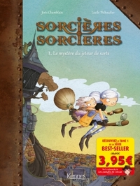 SORCIERES SORCIERES EN BD - SORCIERES SORCIERES BD T01 - OFFRE DECOUVERTE - LE MYSTERE DU JETEUR DE