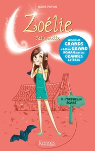 ZOELIE - T01 - ZOELIE L'ALLUMETTE T03 - L'ORPHELIN EGARE