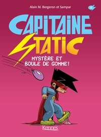 CAPITAINE STATIC T06 - MYSTERE ET BOULE DE GOMME!