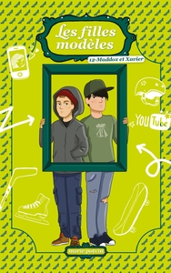 LES FILLES MODELES T12 - MADDOX ET XAVIER