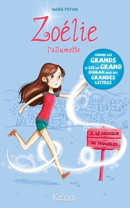 ZOELIE - T01 - ZOELIE L'ALLUMETTE T02 - LE FAUTEUR DE TROUBLES