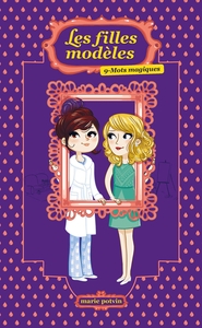 LES FILLES MODELES T09 - MOTS MAGIQUES