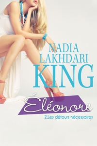 ELEONORE - T01 - ELEONORE T02 - LES DETOURS NECESSAIRES