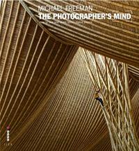 Michael Freeman The Photographer's Mind /anglais