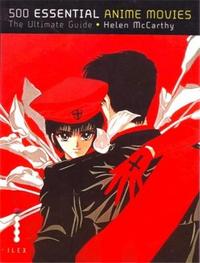 500 Essential Anime Movies /anglais