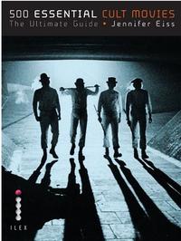 500 Essential Cult Movies /anglais