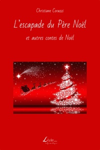 L'escapade du Père Noël et autres contes de Noël