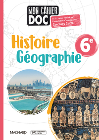 Histoire Géographie 6e, Mon cahier Doc