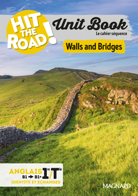 UNIT BOOK HIT THE ROAD ANGLAIS 1RE/TLE (2025) WALLS AND BRIDGES - CAHIER SEQUENCE (IDENTITES ET ECHA