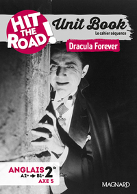 Unit Book Hit the Road Anglais 2de (2025) Dracula Forever - Cahier séquence (Axe 5)