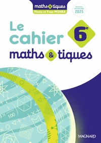 Maths et tiques 6e (2025) - Cahier élève