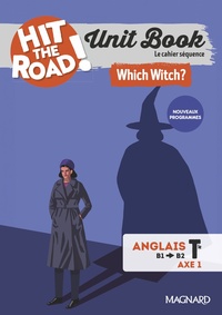 Unit Book Hit the Road Anglais Tle (2026) Which Witch? - Cahier séquence (Axe 1)