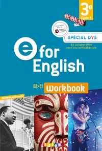 E for English 3e, Cahier d'activités DYS