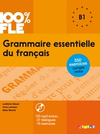 100% FLE - GRAMMAIRE ESSENTIELLE DU FRANCAIS B1  - LIVRE + CD