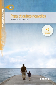 Mondes en VF - Papa et autres nouvelles - Niv. B1 - Livre + audios