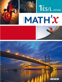 Math'X 1re ES, L, option, Livre de l'élève