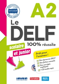 Le DELF scolaire et junior  - 100% réussite - A2 Cornelsen -  Livre + CD mp3
