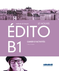 Le nouvel Edito niv. B1 Santillana - Cahier