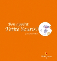 Bon appétit, Petite Souris !