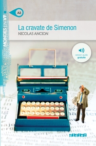 Mondes en VF - La cravate de Simenon - Niv. A2 - Livre + audios