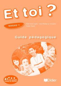 Et toi ? niv.1 - Guide pédagogique - version papier