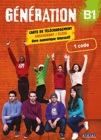 GENERATION B1 - LIVRE + CAHIER NUMERIQUE INTERACTIF - CARTE TELECHARGEMENT ELEVE/ENSEIGNANT - 1 CODE