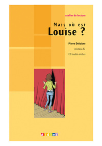 Atelier de lecture - Mais où est Louise ? - Niv. A1 - Livre + CD