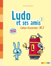 Ludo et ses amis 1 - Niv. A1.1 - Cahier d'activités