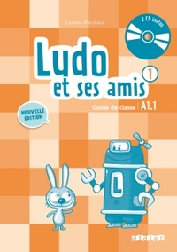 LUDO ET SES AMIS 1 - NIV.A1.1 - GUIDE PEDAGOGIQUE + 2 CD AUDIOS