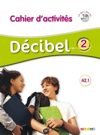 Décibel 2 niv.A2.1 - Cahier + CD mp3