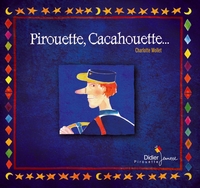 Pirouette, cacahouette