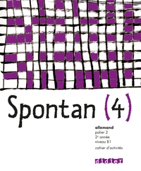 Spontan Niveau 4 - Palier 2 - 2ème année, Cahier d'activités