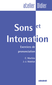 SONS ET INTONATION  - LIVRE - EXERCICES DE PRONONCIATION LIVRE