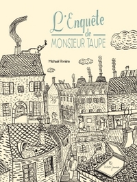 L'ENQUETE DE MONSIEUR TAUPE