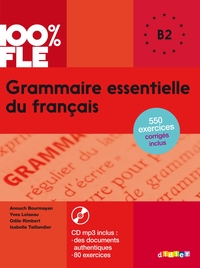 100% FLE - Grammaire essentielle du français B2 - Livre + CD