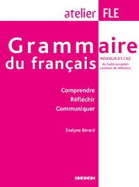 GRAMMAIRE DU FRANCAIS A1-A2 VERSION INTERNATIONALE (ED.2007)