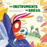 A LA DECOUVERTE DES INSTRUMENTS - T03 - LES INSTRUMENTS DU BRESIL