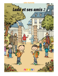 Ludo et ses amis niv.2 - Cahier