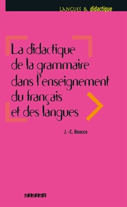 LA DIDACTIQUE DE LA GRAMMAIRE DANS L'ENSEIGNEMENT DU FRANCAIS ET DES LANGUES - LIVRE