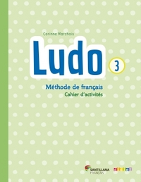 Ludo et ses amis  Santillana niv.3 (éd. 2015) - Cahier