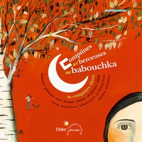 BERCEUSES ET COMPTINES DU MONDE - T03 - COMPTINES ET BERCEUSES DE BABOUCHKA